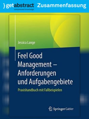 cover image of Feel Good Management – Anforderungen und Aufgabengebiete (Zusammenfassung)